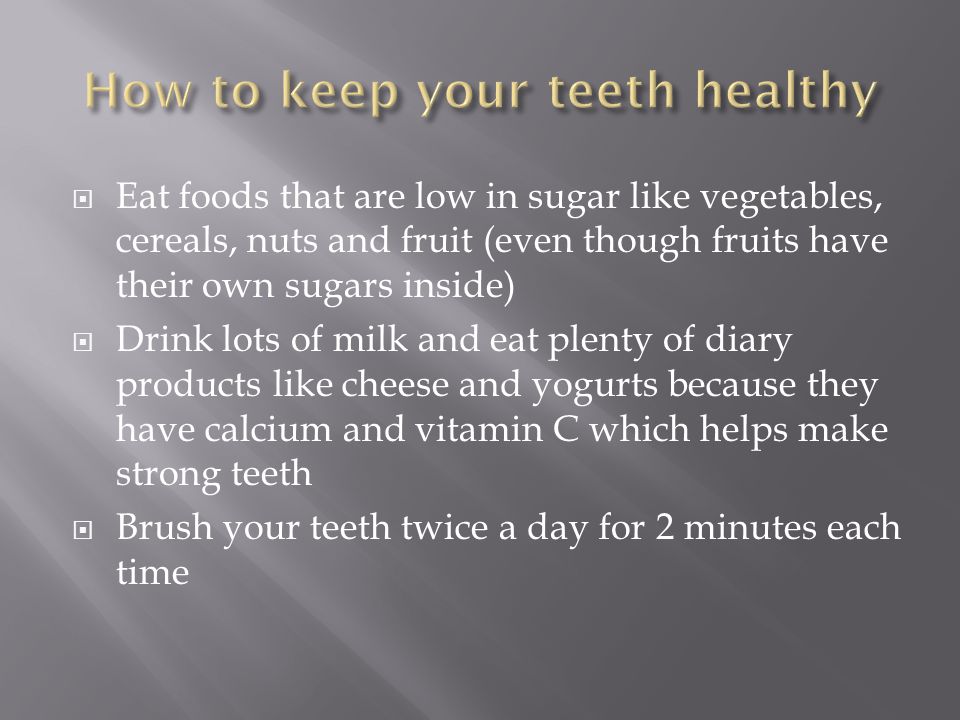 How to keep your Teeth Healthy and Strong My Doctor My Guide